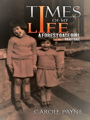 cover image of Times of My Life: A Forest Gate Girl